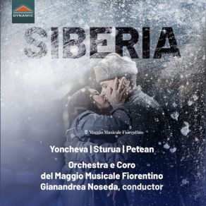 Download track Siberia, Act IIL'amante Di' Pel Nome Di Cristo! (Live) Orchestra Del Maggio Musicale Fiorentino, Sonya Yoncheva, George Petean, Giorgi Sturua