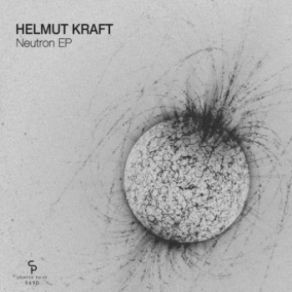 Download track Neutron (Original Mix) Helmut Kraft