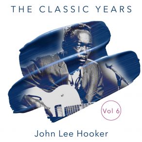 Download track I Just Can't Hold On Much Longer John Lee Hooker