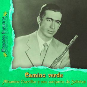 Download track Aquellos Ojos Verdes Altamiro Carrilho E Seu Conjunto De Solistas