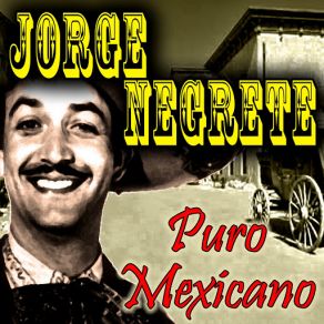 Download track El Hijo Del Pueblo Jorge Negrete