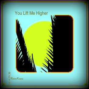 Download track You Lift Me Higher Retz Reine Krantz