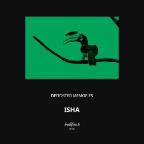 Download track Ishika Distorted Memories