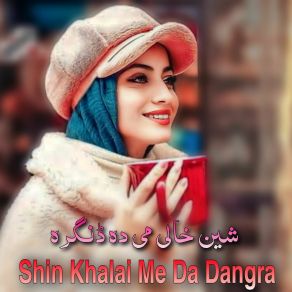 Download track Shin Khalai Me Da Dangra Haji Gull