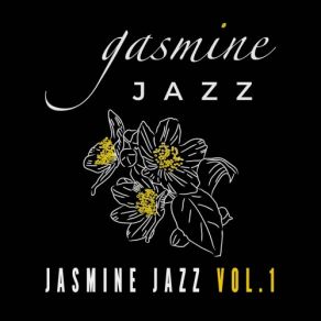 Download track It Begins Jasmine Jazz