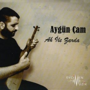 Download track Ah Ile Zarda Aygün Çam