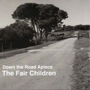 Download track Down The Road Apiece The Fair Children