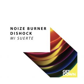 Download track Mi Suerte (Radio Edit) Noize Burner