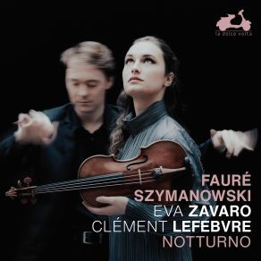 Download track Fauré: Violin Sonata No. 2 In E Minor, Op. 108: I. Allegro Non Troppo Clément Lefebvre, Eva Zavaro