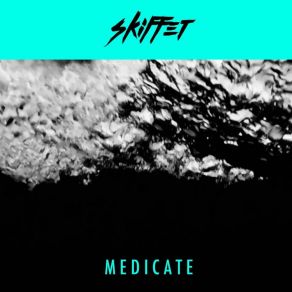 Download track Medicate Skiffet