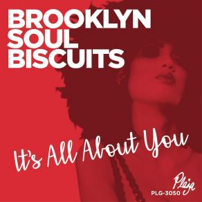 Download track It's All About You [Extended] (Lovers' Edition) Brooklyn Soul Biscuits