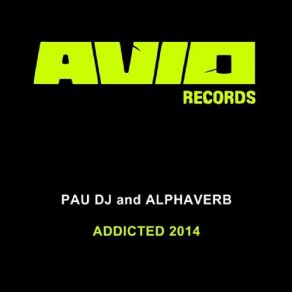 Download track Addicted 2014 Alphaverb