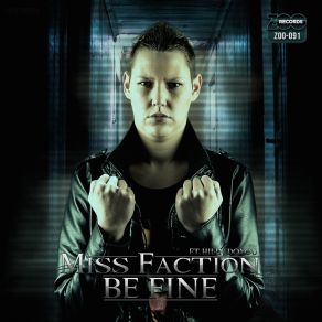 Download track Be Fine (Extended Version) Miss Faction, Hilin Doyou