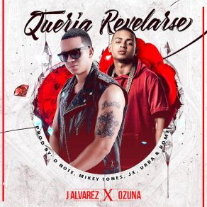 Download track Quería Revelarse (Ozuna) J Álvarez