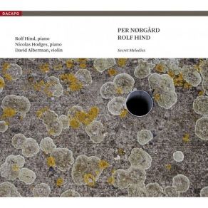 Download track 12 Nogard, Per - Violin Sonata _ The Secret Melody _ (1993) For Solo Violin - 3 Singing Rolf Hind, David Alberman, Nicolas Hodges