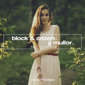 Download track Keep On Cheating (Original Club Mix) The Crown, Block, JJ Mullor