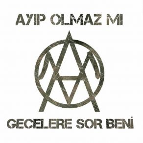 Download track Gecelere Sor Beni Ayıp Olmaz Mı