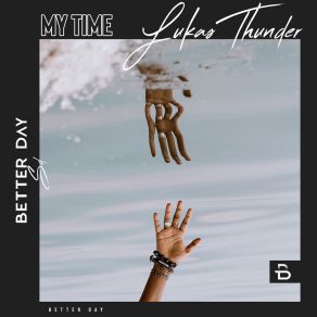 Download track My Time (Extended Mix) Lukas Thunder