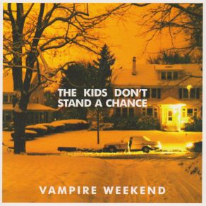 Download track The Kids Dont Stand A Chance (Chromeo Remix) Vampire Weekend