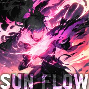 Download track Sun Flow (Sped Up) N1VALL