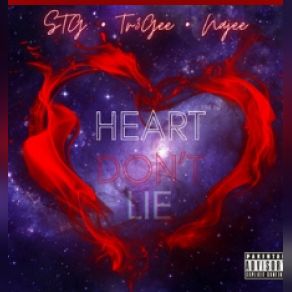 Download track Heart Dont Lie Najee, Tr3 Gee, StoodyTooGroovy