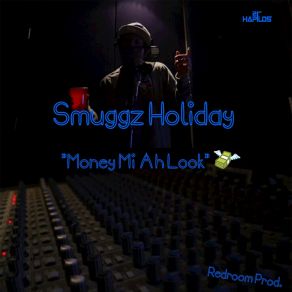 Download track Money Mi'ah Look Smuggz Holiday