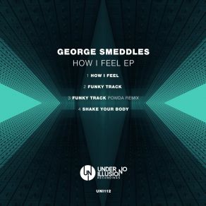 Download track How I Feel (Original Mix) George Smeddles