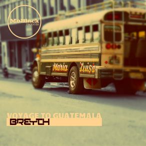 Download track Voyage To Guatemala (Afro Club Mix) Breyth