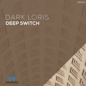 Download track Deep Switch Dark Loris