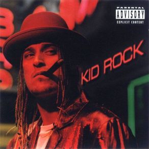 Download track Fist Of Rage Kid Rock