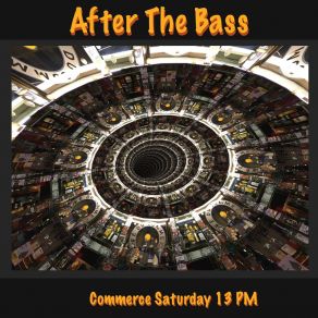 Download track Commerce Saturday 13 PM (Long Drink Version) After The Bass