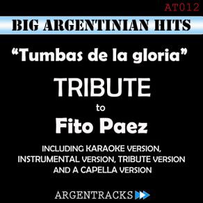 Download track Tumbas De La Gloria (A Capella Version) [Originally Performed By Fito Paez] Argentracks