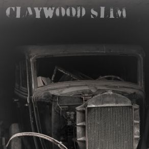 Download track Too Far Gone Claywood Slim