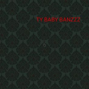 Download track Want You Ty Baby Banzzz