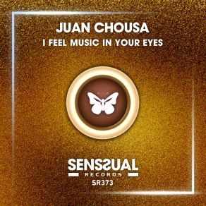 Download track I Feel Music In Your Eyes (Radio Edit) Juan Chousa