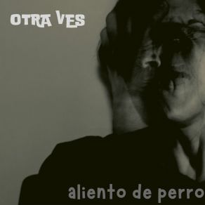 Download track Otra Ves Aliento De Perro