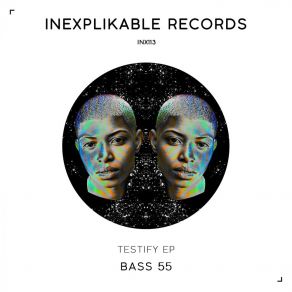 Download track Testify (Original Mix) BASS 55