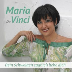 Download track Dein Schweigen Sagt Ich Liebe Dich Maria Da Vinci