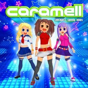 Download track Caramell Megamix (Speedy Mix) Caramell