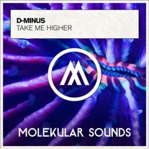 Download track Take Me Higher D-Minus