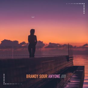 Download track Anyone (Extended Mix) Sour Brandy