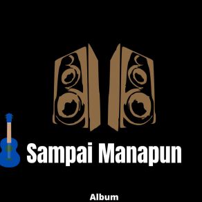 Download track Sampai Manapun The Arga Wolf