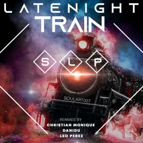 Download track Late Night Train (Christian Monique Remix) SlpChristian Monique