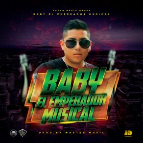 Download track No Lo Niegues Baby El Emperador Musical