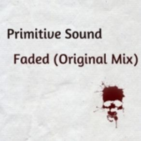 Download track Faded Primitive Sound