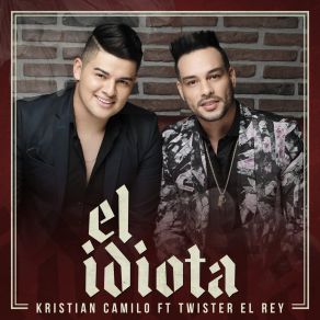 Download track El Idiota (Popular) Kristian CamiloPopular