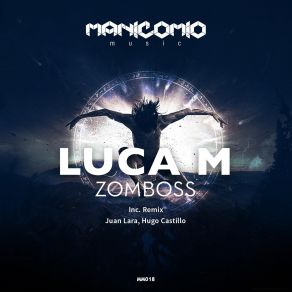 Download track Luca M Zomboss Juan Lara Hugo Castillo Remix Luca M