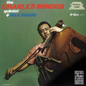 Download track Lady Bird Charles Mingus, Max Roach, The Charles Mingus Quintet