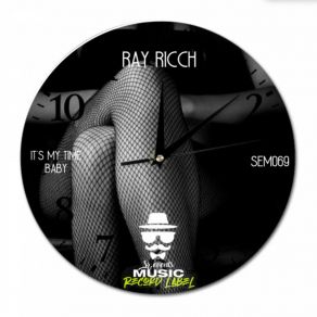 Download track Its My Time (Original Mix) Ray Ricch