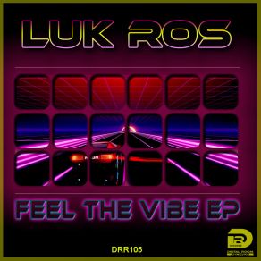 Download track Feel The Vibe LuK Ros